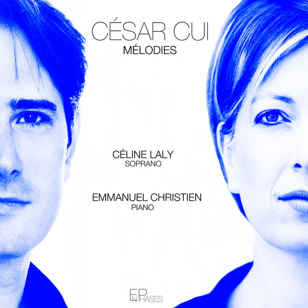 César Cui 
Céline Laly, Emmanuel Christien